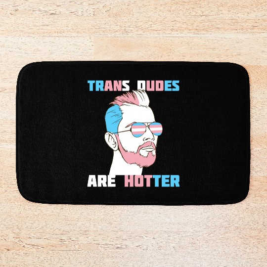Trans Dudes Are Hotter Transgender Pride Lgbt Bath Mats