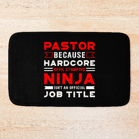 Pastor Devil Stomping Ninja Official Job Title Bath Mats