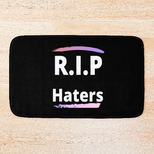 RIP haters Bath Mats
