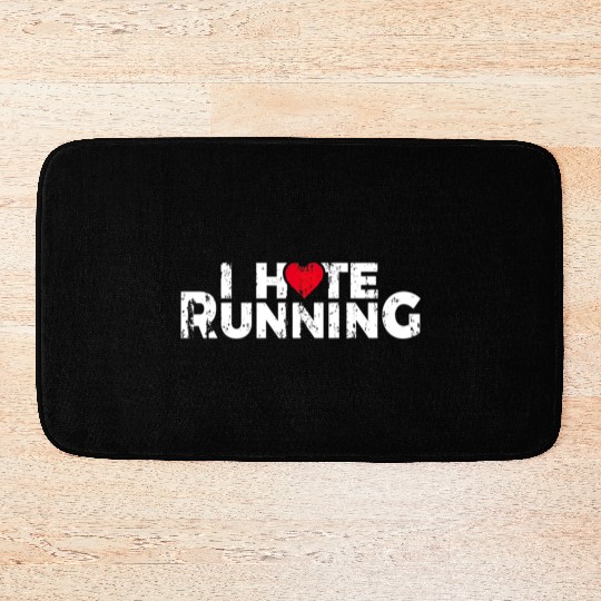 Funny Gifts For Jogging Runners I Hate Running Bath Mats