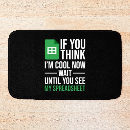 Im Cool Wait See My Spreadsheet Excel Accountant Bath Mats