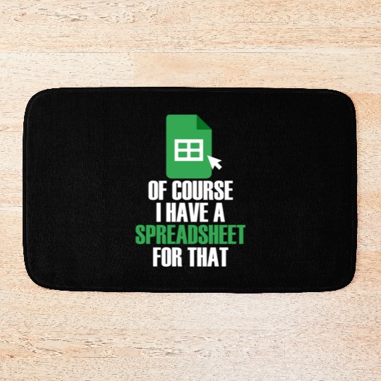 I Have A Spreadsheet For That Excel Accountant Bath Mats