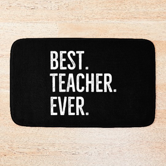 Best Teacher Ever Bath Mats
