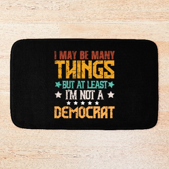 At least I'm Not A Democrat Anti Biden Pro Trump Bath Mats