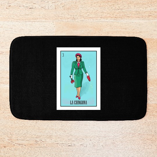 La Chingona The Bad Ass Woman Card Mexican Lottery Bath Mats