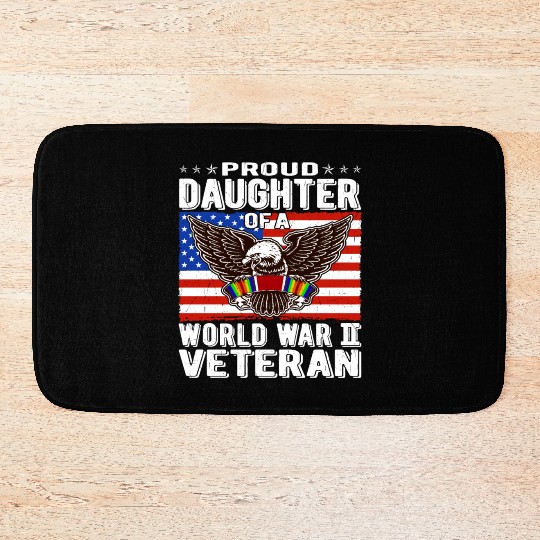 Proud Daughter Of A World War 2 Veteran Patriotic Bath Mats