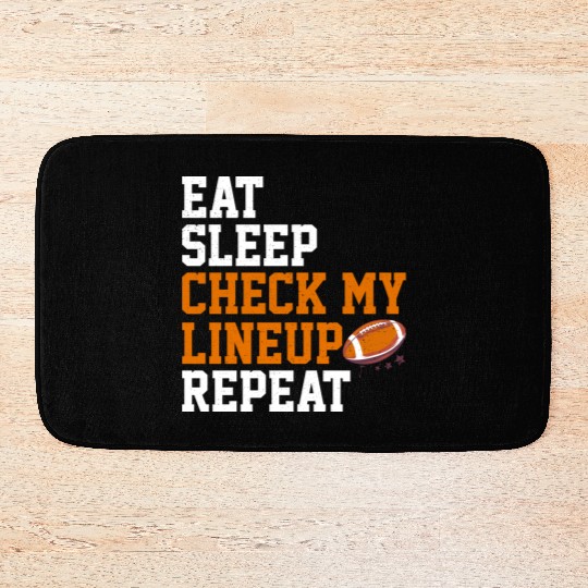 Fantasy Football Eat Sleep Check My Lineup Draft Bath Mats