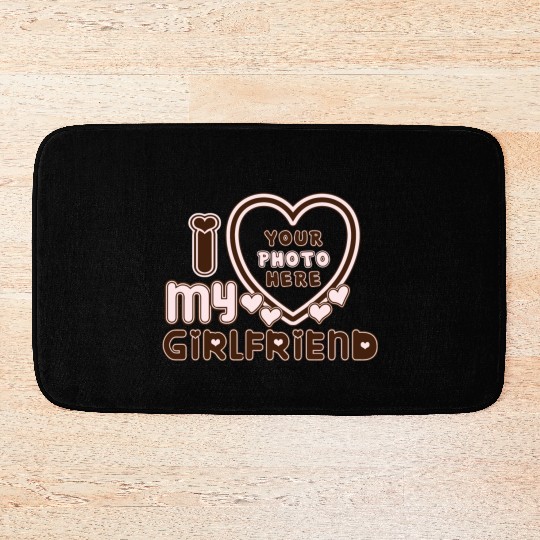 I love my girlfriend for mens boy Bath Mats