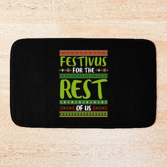 Christmas Gift Festivus For The Rest Of Us Bath Mats
