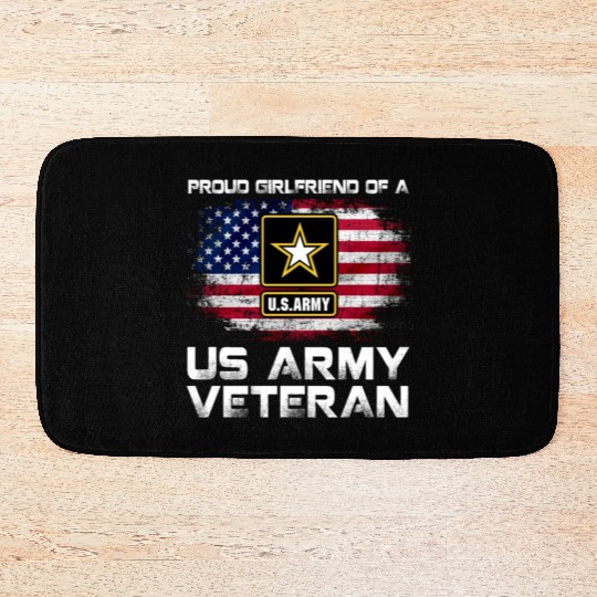 Proud Girlfriend Of A Us Army Veteran Military Bath Mats