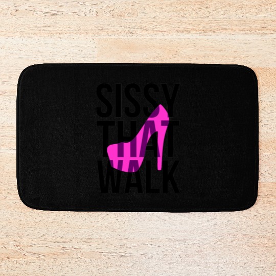 Sissy That Walk png Bath Mats