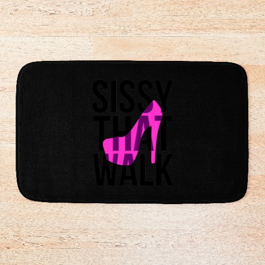 Sissy That Walk png Bath Mats