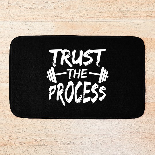 Trust The Process Motivational Quote Gym Workout S Bath Mats