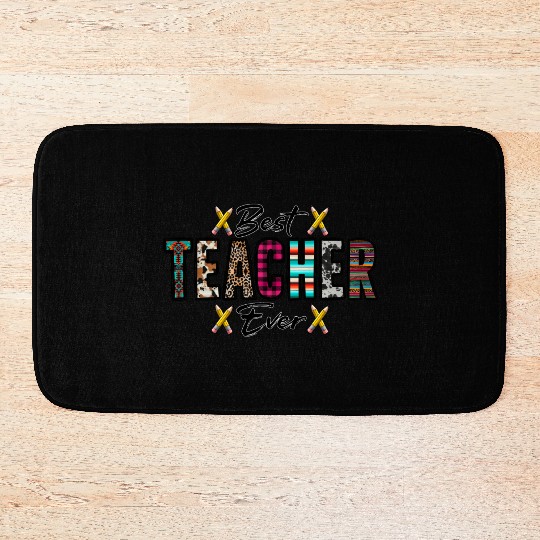 Best Teacher Ever Bath Mats