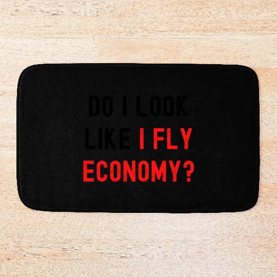 Do I Look Like I Fly Economy, Distressed Red Black Bath Mats