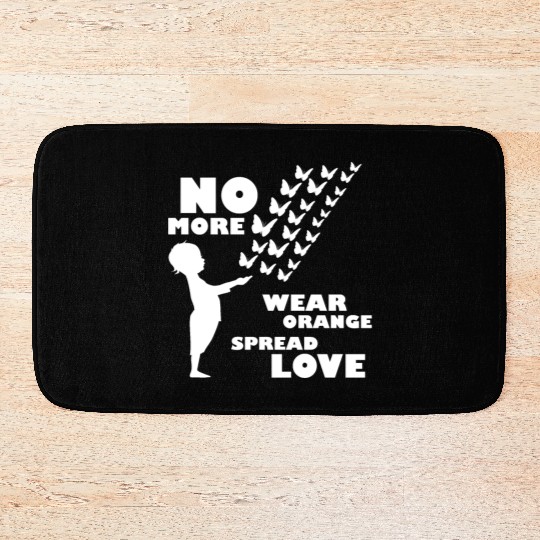 wear orange spread love anti gun violence Bath Mats