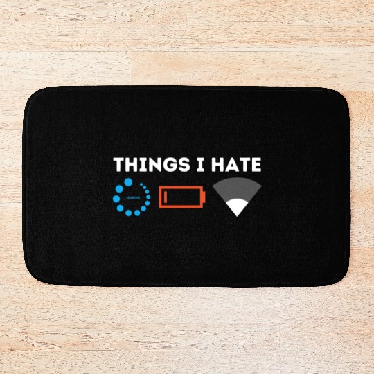Things I Hate Gamer Computer Science Programmer & Bath Mats