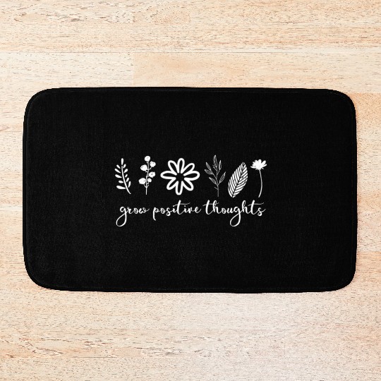 Grow Positive Thoughts Mental Health Awareness Bath Mats