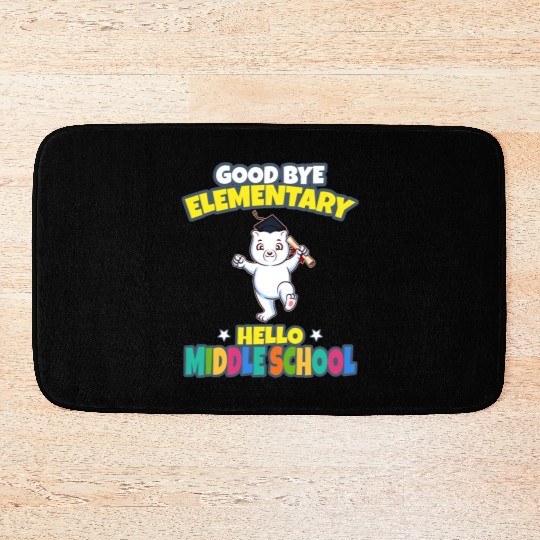 Good Bye Elementary Hello Middle School Graduation Bath Mats