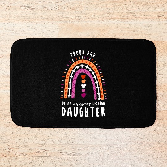 Proud Dad Lesbian Daughter Rainbow Bath Mats