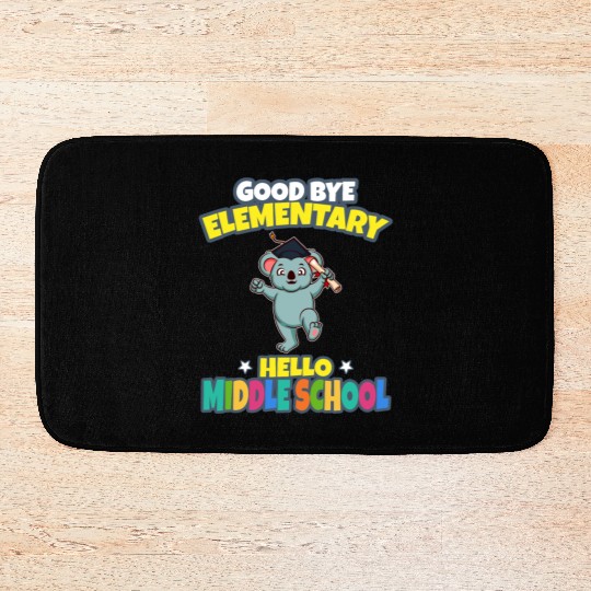 Good Bye Elementary Hello Middle School Graduation Bath Mats