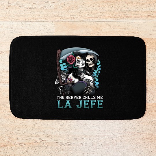 The Reaper Calls Me La Jefe Dia De Los Muertos Bath Mats