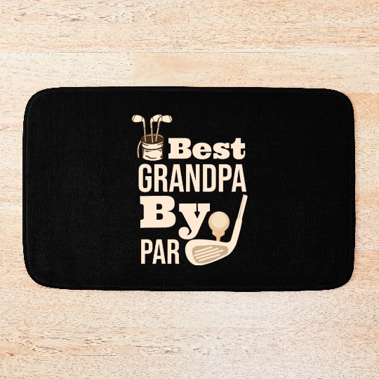 Best Grandpa By Par Father s Day Golf Grandad Golf Bath Mats