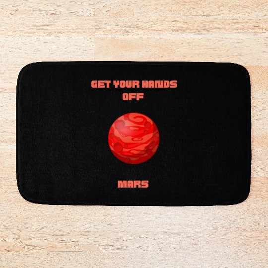 GET YOUR HANDS OFF MARS Bath Mats