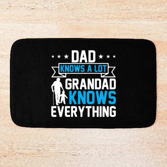 Dad Knows A Lot Grandad Knows Everything Bath Mats
