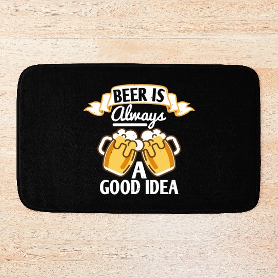 Beer is always a good idea Bath Mats