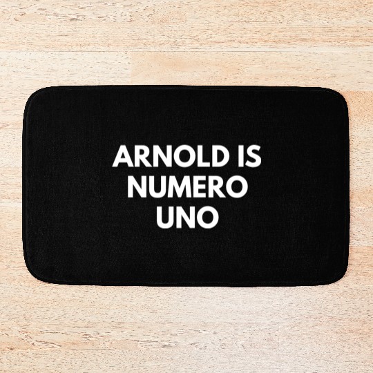 Arnold Is Numero Uno Gym Bath Mats