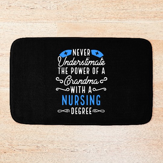 Never Underestimate A Grandma With Nursing Degree Bath Mats