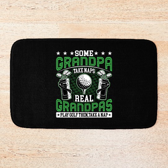 Real Grandpas Play Golf Golfer Golf Lover Grandad Bath Mats