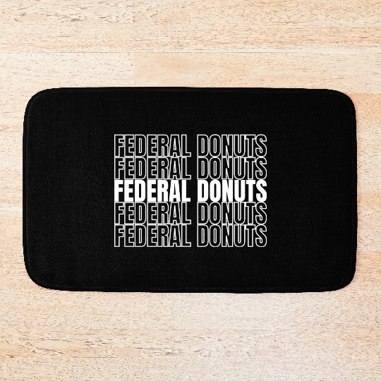 Federal Donuts Funny Movie Outfit Bath Mats
