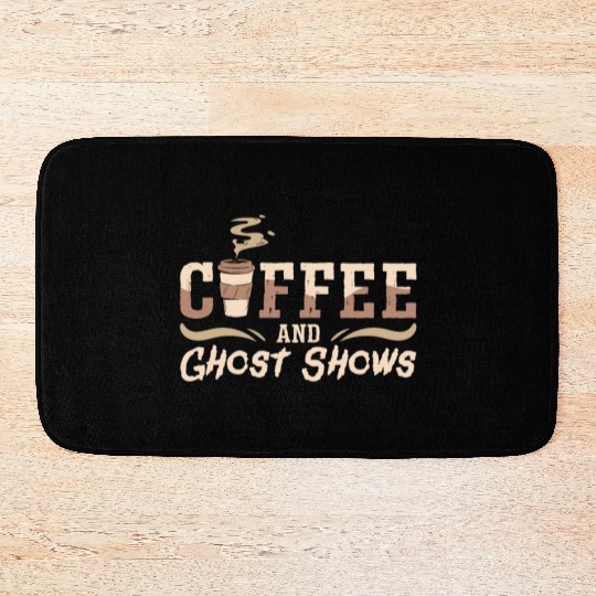 Ghost Hunter Coffee And Ghost Shows Ghost Hunting Bath Mats
