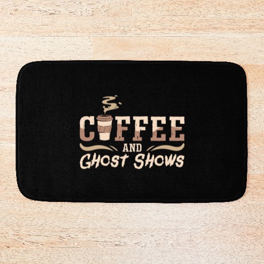 Ghost Hunter Coffee And Ghost Shows Ghost Hunting Bath Mats