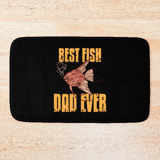 Best Fish Dad ever Bath Mats