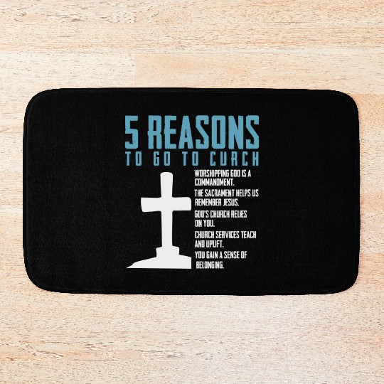 5 Reasons to go to church Bath Mats