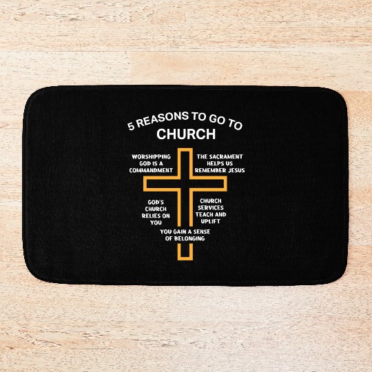 5 Reasons to go to church Bath Mats