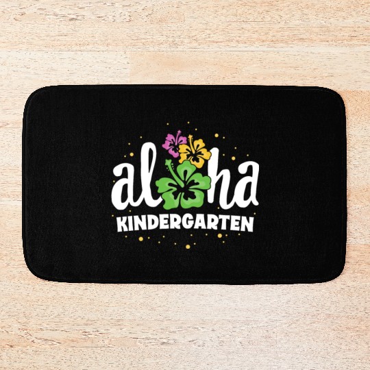 Aloha Kindergarten Kinder Teacher First Day Back Bath Mats