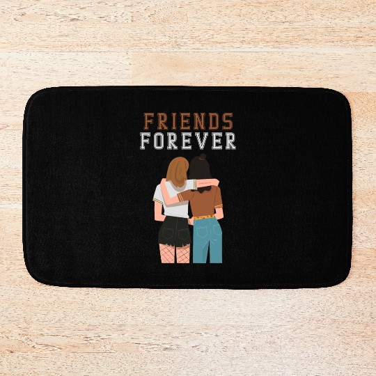 Cool Friends forever Bath Mats for friendship day to you