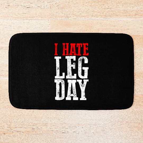 I Hate Leg Day 6 Bath Mats