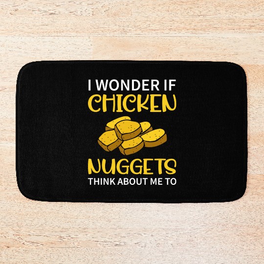 I Wonder If Chicken Nuggets Think About Me To - Fa Bath Mats