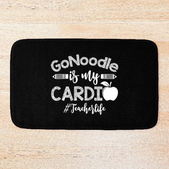 GoNoodle is My Cardio Teacher Life Bath Mats