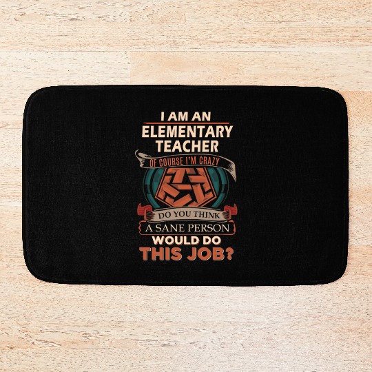 Elementary Teacher Bath Mats - Sane Person Gift Item