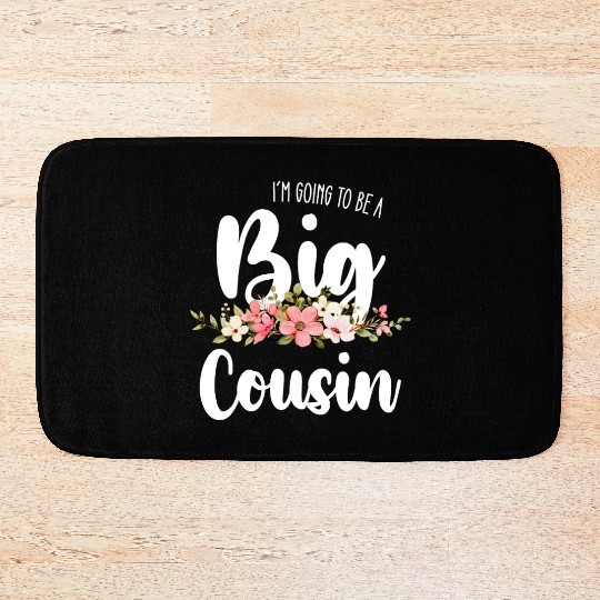 Im Going To Be A Big Cousin Bath Mats