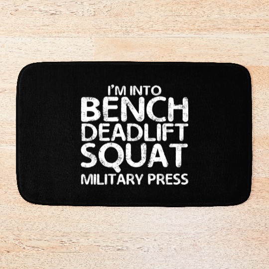 I'm Into BDSM Bench Squat Deadlift Military Press7 Bath Mats