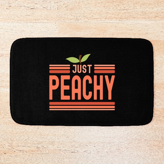 Just Peachy Cute Peach Fruit Peach Pun Phrase Bath Mats