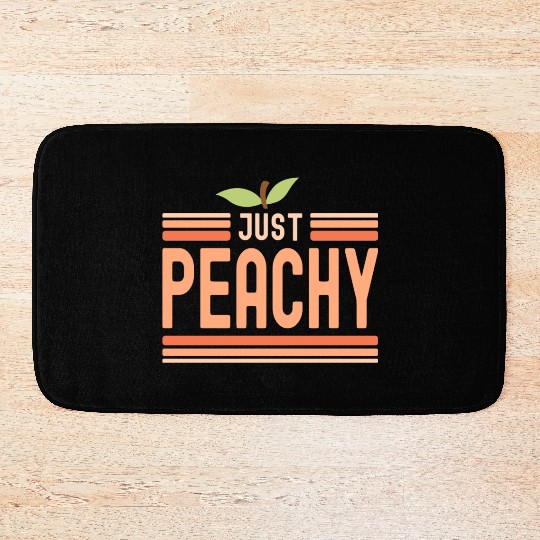 Just Peachy Cute Peach Fruit Peach Pun Phrase Bath Mats