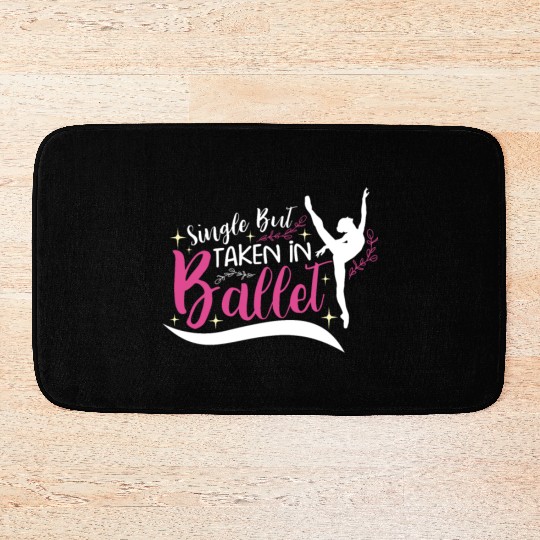 Ballet Ballerina Dance Dancer Dancing Ballet Gift Bath Mats
